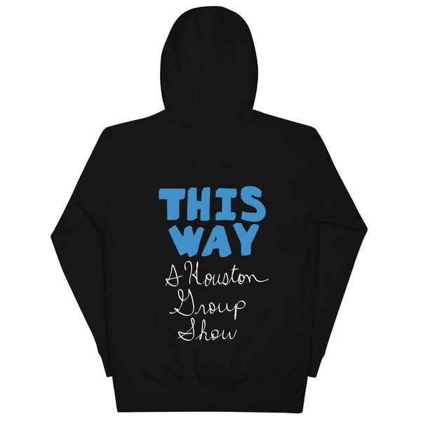 THIS WAY: A Houston Group Show CAMHxHFTC Hoodie