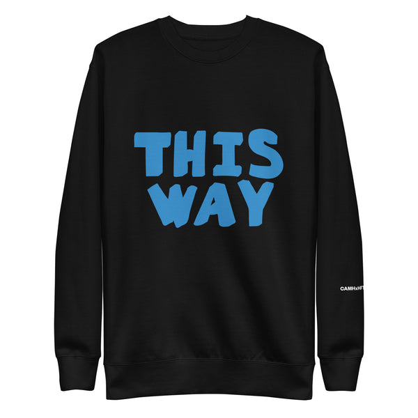 THIS WAY: A Houston Group Show Premium Sweatshirt