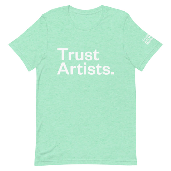 Trust Artists. Tee in 13 colors!